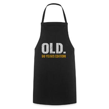 Old 90 Years Edition 90th Birthday Gift Idea - Cooking Apron - black - Front - AI Model Male 185 dark (185cm)