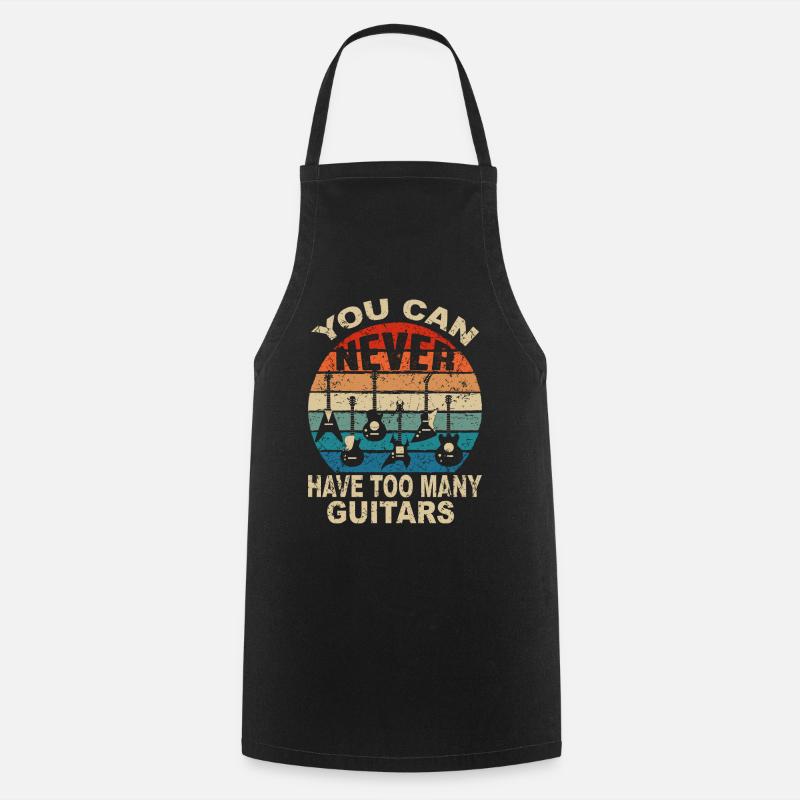 You Can Never Have Too Many Guitars Guitars Guitar Sshirt - Cooking Apron - black