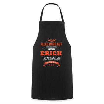 Alles wird gut denn Erich Ist da Outfit - Kochschürze - Schwarz - Vorne - AI Model Male 185 dark (185cm)
