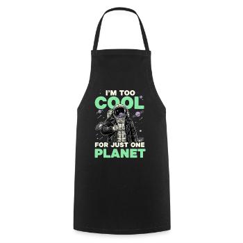 I'm too cool for just one planet - Cooking Apron - black - Front - AI Model Male 185 dark (185cm)