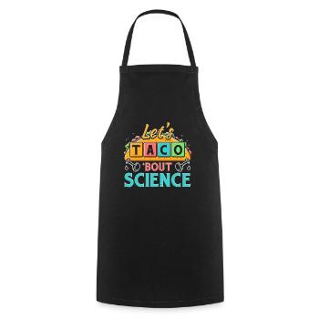 Let's Taco Bout Science Teacher Student Funny Joke - Cooking Apron - black - Front - AI Model Male 185 dark (185cm)