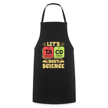 Let's Taco Bout Science Teacher Student Funny Joke - Cooking Apron - black - Front - AI Model Male 185 dark (185cm)