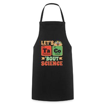 Chemist Humor Funny Joke Let's Taco Bout Science - Cooking Apron - black - Front - AI Model Male 185 dark (185cm)