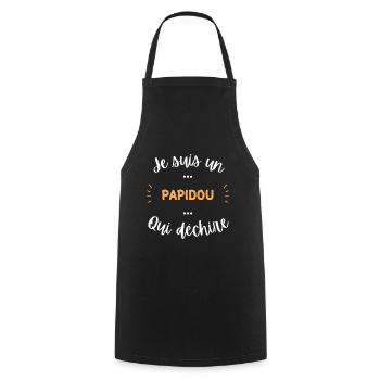 Je suis un papidou qui déchire - Tablier de cuisine - noir - Devant - AI Model Male 185 dark (185cm)