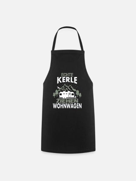 Echte Kerle ziehen Wohnwagen - Kochschürze - Schwarz
