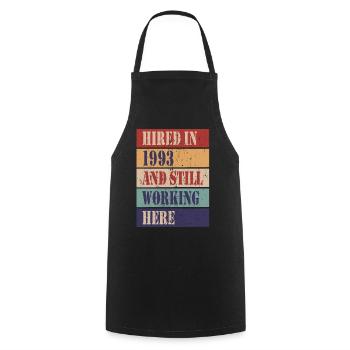 Hired in 1993 and still working here - Cooking Apron - black - Front - AI Model Male 185 dark (185cm)