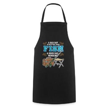 Camping Fishing Humor Bad Day Fish Better Working - Cooking Apron - black - Front - AI Model Male 185 dark (185cm)