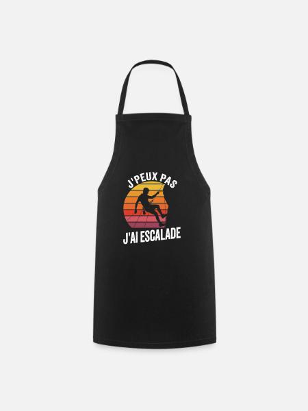 J'peux pas j'ai escalade - passion escalade - Tablier de cuisine - noir