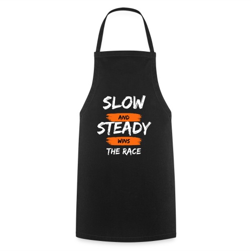 Slow and Steady Wins the Race - Cooking Apron