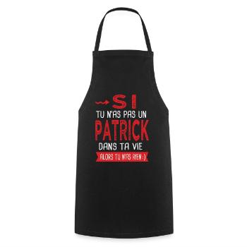 tu n as pas un Patrick dans ta vie Cadeau Humour - Tablier de cuisine - noir - Devant - AI Model Male 185 dark (185cm)