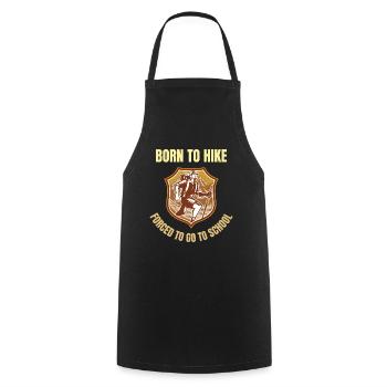 Born to hike forced to go to school T-Shirt - Cooking Apron - black - Front - AI Model Male 185 dark (185cm)