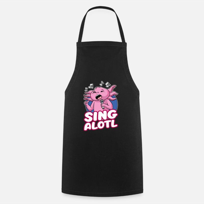 Sing A Lotle Singing Axolotl Karaoke Fan Lover - Cooking Apron - black
