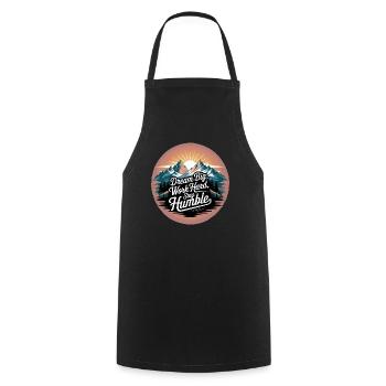 Dream Big, Work Hard, Stay Humble - Cooking Apron - black - Front - AI Model Male 185 dark (185cm)