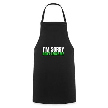 Excuses de couple - Je suis désolé de ne pas me quitter - Tablier de cuisine - noir - Devant - AI Model Male 185 dark (185cm)