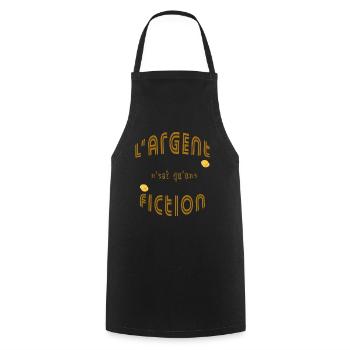 Argent est une fiction citation design fun - Tablier de cuisine - noir - Devant - AI Model Male 185 dark (185cm)