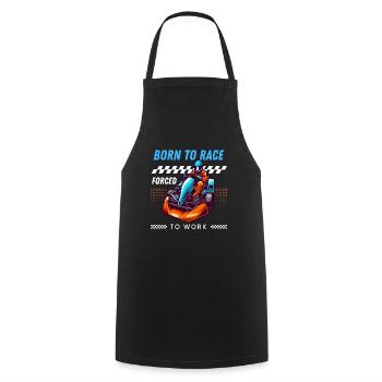 Born to race forced to work - Cooking Apron - black - Front - AI Model Male 185 dark (185cm)