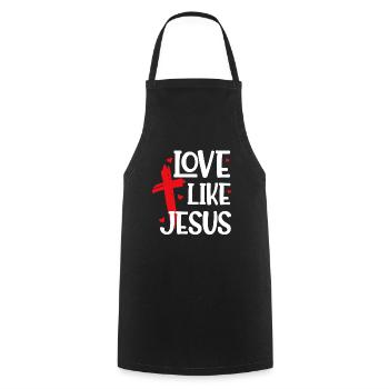 Liebe wie Jesus Christlicher Glaube Zitat - Kochschürze - Schwarz - Vorne - AI Model Male 185 dark (185cm)