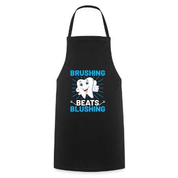 Brushing Beats Blushing Dentist Dental Dentistry D - Cooking Apron - black - Front - AI Model Male 185 dark (185cm)