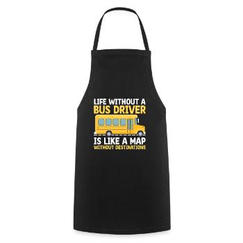 La vie sans chauffeur de bus est comme une carte sans - Tablier de cuisine - noir - Devant - AI Model Male 185 dark (185cm)