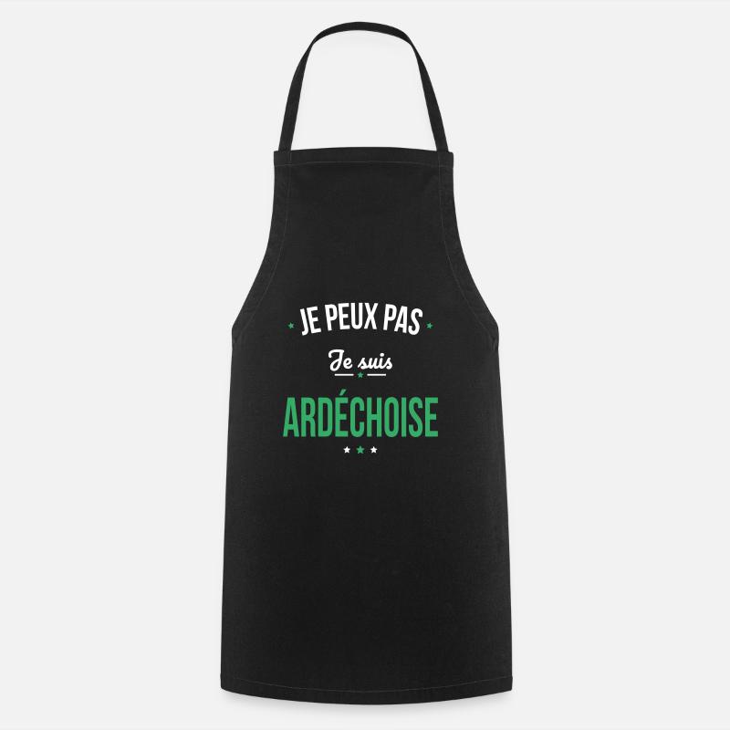 Je peux pas je suis Ardéchoise - Tablier de cuisine - noir