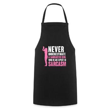 Never Underestimate A Sarcastic Girl Sarcasm - Cooking Apron - black - Front - AI Model Male 185 dark (185cm)