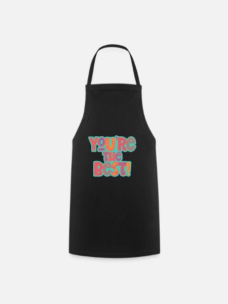 You're the best design motivation to feel good - Cooking Apron - black