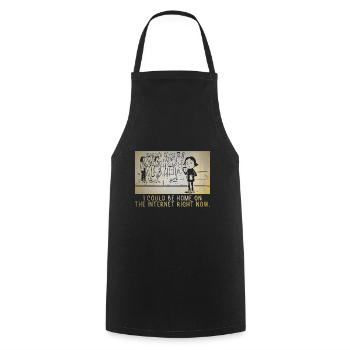 I Could Be Home On The Internet Right Now Sayings - Cooking Apron - black - Front - AI Model Male 185 dark (185cm)