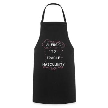 Allergic To Fragile Masculinity I - Cooking Apron - black - Front - AI Model Male 185 dark (185cm)