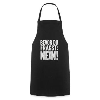 Bevor du Fragst Nein! IT Statement frech - Kochschürze - Schwarz - Vorne - AI Model Male 185 dark (185cm)