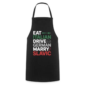 Eat Italian Drive German Heirat Slawic Lustiges Zitat - Kochschürze - Schwarz - Vorne - AI Model Male 185 dark (185cm)