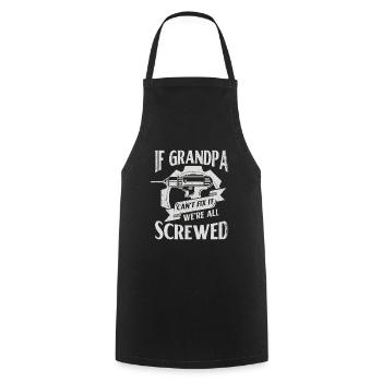 If Grandpa can't fix it, we're all - Cooking Apron - black - Front - AI Model Male 185 dark (185cm)