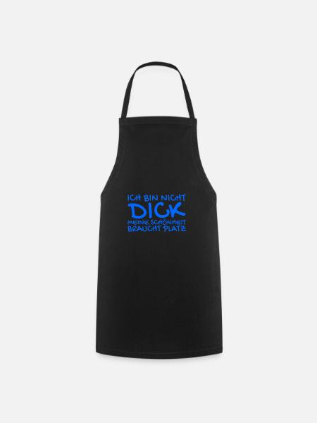 Ich bin nicht dick Spruch - Kochschürze - Schwarz