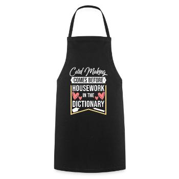 Card Making Comes Before Housework - Cooking Apron - black - Front - AI Model Male 185 dark (185cm)