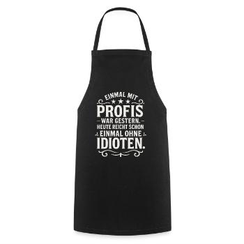 Working with professionals for once Funny saying - Cooking Apron - black - Front - AI Model Male 185 dark (185cm)