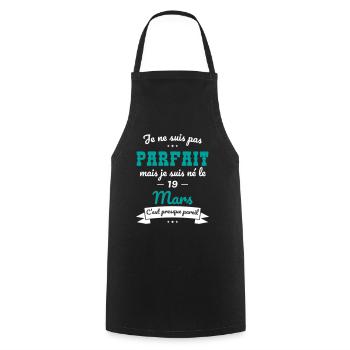 Anniversaire - Pas parfait mais né le 19 Mars - Tablier de cuisine - noir - Devant - AI Model Male 185 dark (185cm)