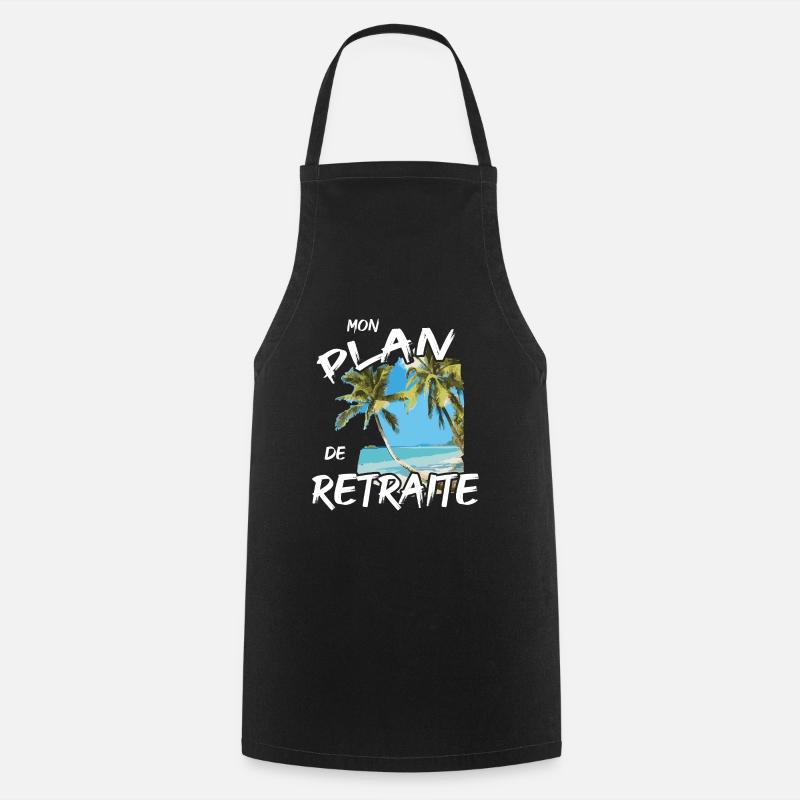 retraité retraitée mon plan de retraite - Tablier de cuisine - noir