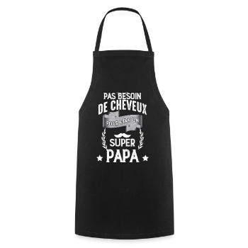 Pas De Cheveux Pour un Super papa - Tablier de cuisine - noir - Devant - AI Model Male 185 dark (185cm)