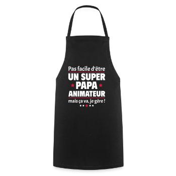 Pas facile super papa animateur, fête des pères - Tablier de cuisine - noir - Devant - AI Model Male 185 dark (185cm)
