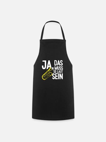 Tuba muss so laut Instrument Tubaspieler Tubist - Kochschürze - Schwarz