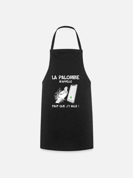 Chasse petits gibiers. La palombe m'appelle - Tablier de cuisine - noir