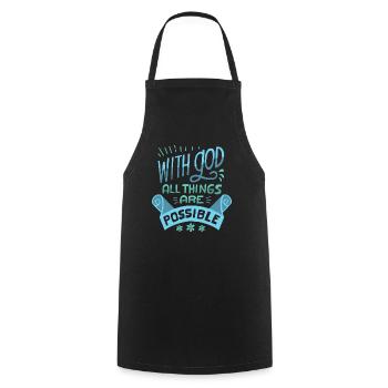 With God All Things Are Possible Religious - Cooking Apron - black - Front - AI Model Male 185 dark (185cm)
