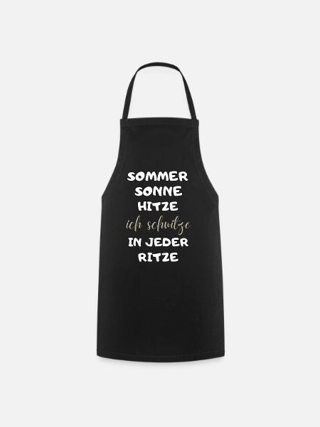 Sommer Sonne Hitze ich schwitze in jeder Ritze neu - Kochschürze - Schwarz