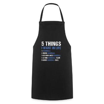 Sport 5 Things I Want In Life Handball - Kochschürze - Schwarz - Vorne - AI Model Male 185 dark (185cm)