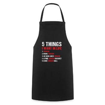 Sport 5 Things I Want In Life Squash - Cooking Apron - black - Front - AI Model Male 185 dark (185cm)