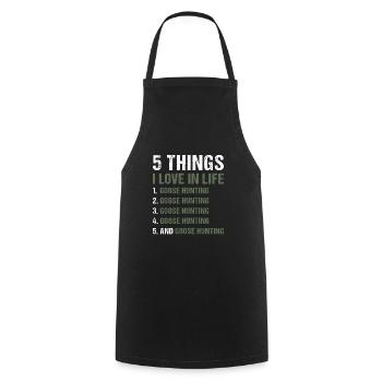 Geese Hunter 5 Things I Love In Life - Cooking Apron - black - Front - AI Model Male 185 dark (185cm)