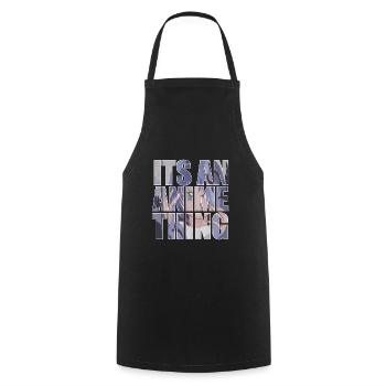 Its an anime thing with anime girl in the background - Cooking Apron - black - Front - AI Model Male 185 dark (185cm)