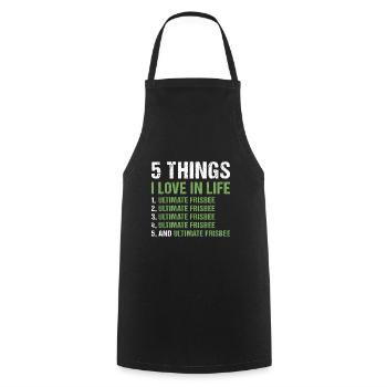 Sport 5 Things I Love In Life Ultimate Frisbee - Kochschürze - Schwarz - Vorne - AI Model Male 185 dark (185cm)