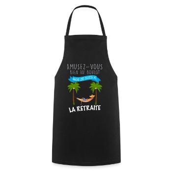 Je Suis A La Retraite Humour Homme Retraite - Tablier de cuisine - noir - Devant - AI Model Male 185 dark (185cm)