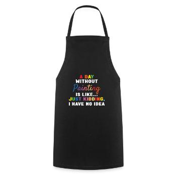 Painter A Day Without Painting - Cooking Apron - black - Front - AI Model Male 185 dark (185cm)