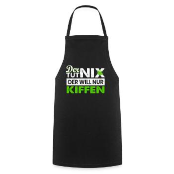 The Tut nix The Will Only Kiffen - cannabis stoner - Cooking Apron - black - Front - AI Model Male 185 dark (185cm)